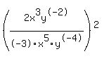 %282x%5E3y%5E-2%2F-3x%5E5y%5E-4%29%5E2