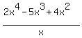 %282x%5E4-5x%5E3%2B4x%5E2%29%2Fx