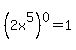 %282x%5E5%29%5E0=1
