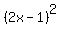 %282x+-+1%29%5E2