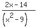%282x+-+14%29%2F%28%28x%5E2+-+9%29%29