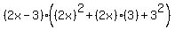 %282x+-+3%29%28%282x%29%5E2+%2B+%282x%29%283%29+%2B+3%5E2%29+