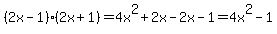 %282x-1%29%282x%2B1%29=4x%5E2%2B2x-2x-1=4x%5E2-1