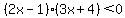 %282x-1%29%283x%2B4%29%3C0