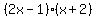 %282x-1%29%28x%2B2%29