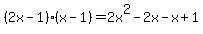 %282x-1%29%28x-1%29+=+2x%5E2-2x-x%2B1