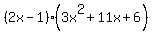 %282x-1%29%2A%283x%5E2%2B11x%2B6%29