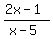 %282x-1%29%2F%28x-5%29