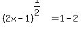 %282x-1%29%5E%281%2F2%29=1-2