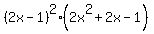 %282x-1%29%5E2%282x%5E2%2B2x-1%29
