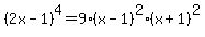 %282x-1%29%5E4=9%28x-1%29%5E2%28x%2B1%29%5E2