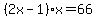 %282x-1%29x=66