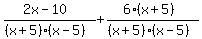 %282x-10%29%2F%28%28x%2B5%29%28x-5%29%29%2B%286%28x%2B5%29%29%2F%28%28x%2B5%29%28x-5%29%29