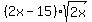 %282x-15%29sqrt%282x%29