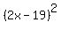 %282x-19%29%5E2
