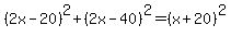 %282x-20%29%5E2%2B%282x-40%29%5E2=%28x%2B20%29%5E2