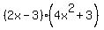 %282x-3%29%284x%5E2%2B3%29