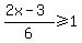 %282x-3%29%2F6%3E=1