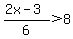 %282x-3%29%2F6+%3E+8