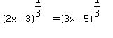 %282x-3%29%5E%281%2F3%29=%283x%2B5%29%5E%281%2F3%29