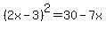 %282x-3%29%5E2=30-7x
