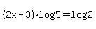 %282x-3%29log%285%29=log%282%29