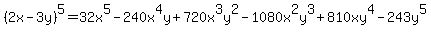 %282x-3y%29%5E5=32x%5E5-240x%5E4y%2B720x%5E3y%5E2-1080x%5E2y%5E3%2B810xy%5E4-243y%5E5