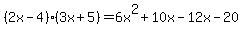 %282x-4%29%283x%2B5%29=6x%5E2%2B10x-12x-20