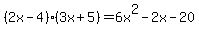 %282x-4%29%283x%2B5%29=6x%5E2-2x-20