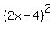 %282x-4%29%5E2