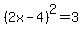%282x-4%29%5E2=3