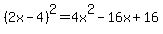 %282x-4%29%5E2=4x%5E2-16x%2B16