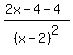 %282x-4+-+4%29%2F%28x-2%29%5E2