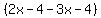 %282x-4-3x-4%29