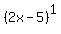 %282x-5%29%5E1