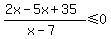 %282x-5x%2B35%29%2F%28x-7%29%3C=0