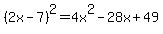 %282x-7%29%5E2=4x%5E2-28x%2B49