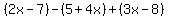 %282x-7%29-%285%2B4x%29%2B%283x-8%29