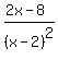 %282x-8%29%2F%28x-2%29%5E2