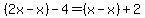 %282x-x%29-4=%28x-x%29%2B2