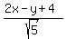 %282x-y%2B4%29%2Fsqrt%285%29