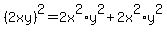 %282xy%29%5E2=2x%5E2+%2Ay%5E2+%2B+2x%5E2%2Ay%5E2