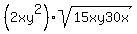 %282xy%5E2%29sqrt%2815xy30x%29