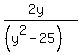 %282y%29%2F%28%28y%5E2-25%29%29