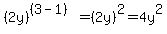 %282y%29%5E%28%283-1%29%29=%282y%29%5E2=4y%5E2