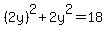 %282y%29%5E2%2B2y%5E2=18