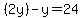 %282y%29-y=24