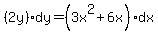 %282y%29dy=%283x%5E2%2B6x%29dx
