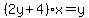 %282y%2B4%29x=y