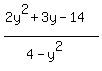 %282y%5E2%2B3y-14%29%2F%284-y%5E2%29